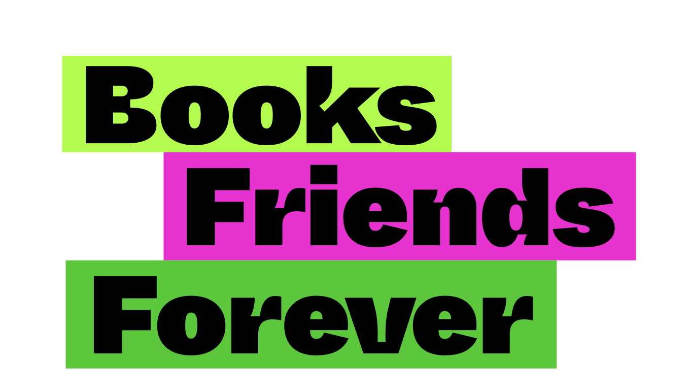 BOOKS FRIENDS FOREVER